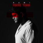 دانلود آهنگ رامی فکر توام